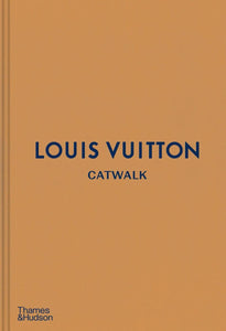 Louis Vuitton Catwalk: The Complete Collections Hardcover